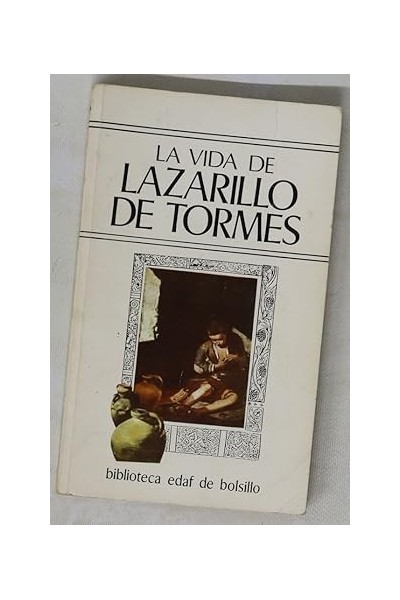 La Vida De Lazarillo De Tormes Y De Sus Fortunas Y Adversidades